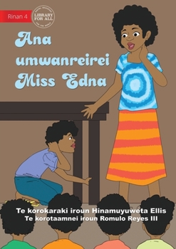 Paperback Miss Edna's Classroom - Ana umwanreirei Miss Edna (Te Kiribati) Book