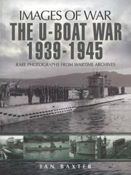 U-BOAT WAR, THE - Book  of the Images of War