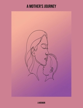 Paperback A Mother'S Journey: A Memoir Book