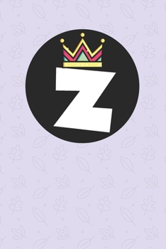 Z : Personalized Z letter notebook ! Unique customized Gift for whose names begin with Z, beautiful journal for Men / Women -  with 120 Page , ... ( Z notebook): The best gift for Z letter