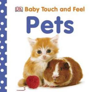 Pets - Book  of the Baby Touch and Feel