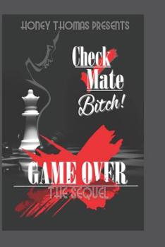 Paperback Check Mate Bitch! Game Over The Sequel Book