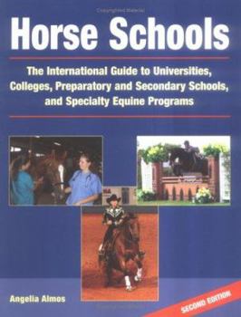 Paperback Horse Schools: The International Guide to Universities, Colleges, Preparatory and Secondary Schools, and Specialty Equine Programs Book