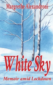 Paperback White Sky: Memoir amid Lockdown Book