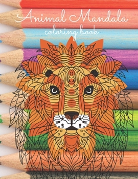 Paperback Animal Mandala Coloring Book: Stress Relaxation Animals Design Book