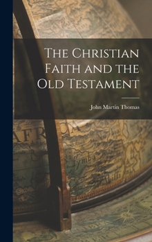 The Christian Faith and the Old Testament