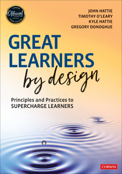 Paperback Great Learners by Design: Principles and Practices to Supercharge Learners Book