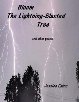 Paperback Bloom The Lightning-Blasted Tree: and other poems Book