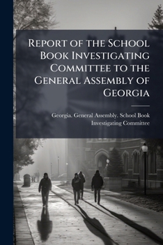 Report of the School Book Investigating Committee to the General Assembly of Georgia
