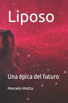 Paperback Liposo: Una épica del futuro [Spanish] Book