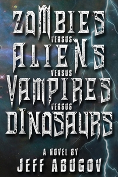 Paperback Zombies versus Aliens versus Vampires versus Dinosaurs Book