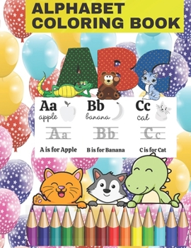 Paperback alphabet coloring book: Fun with Numbers, Letters, Shapes, Colors, and Animals Book