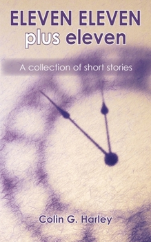 Paperback ELEVEN ELEVEN plus eleven: A Collection of Short Stories Book