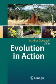 Hardcover Evolution in Action: Case Studies in Adaptive Radiation, Speciation and the Origin of Biodiversity Book