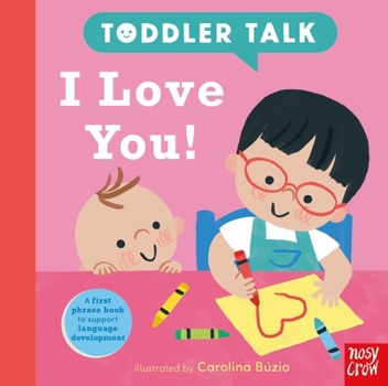 Board book Toddler Talk: I Love You!: Volume 5 Book