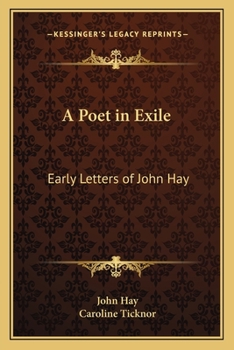 Paperback A Poet in Exile: Early Letters of John Hay Book