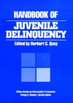 Hardcover Handbook of Juvenile Delinquency (Wiley Series on Personality Processes) Book