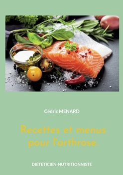 Recettes et menus pour l'arthrose.
