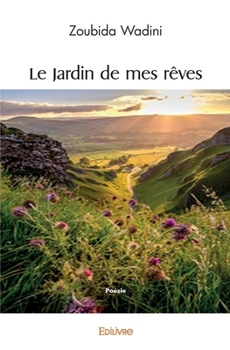 Paperback Le Jardin de mes rêves [French] Book