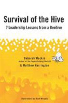 Paperback Survival of the Hive: 7 Leadership Lessons from a Beehive Book