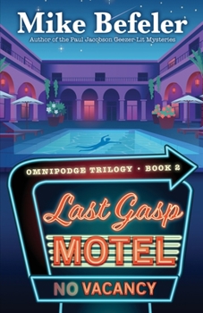Paperback Last Gasp Motel: An Omnipodge Mystery Book