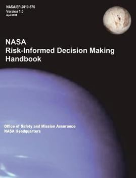 Paperback NASA Risk-Informed Decision Making Handbook. Version 1.0 - NASA/SP-2010-576. Book