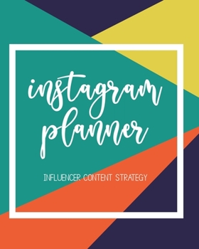 Instagram Planner - Influencer Content Strategy: Undated Social Media Marketing Organizer; Blog Planner for Micro Blogging; Post Grid Layout Template ... to plan caption ideas, goals and notes