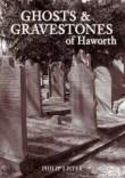 Paperback Ghosts and Gravestones of Haworth Book