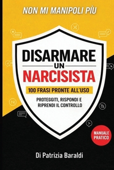 Paperback Disarmare Un Narcisista [Italian] Book