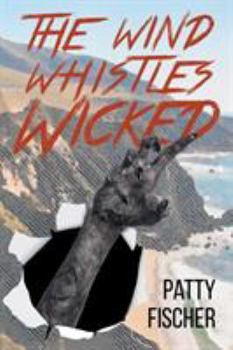 Paperback The Wind Whistles Wicked Book