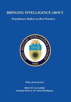 Paperback Bringing Intelligence About: Practitioners Reflect on Best Practices Book