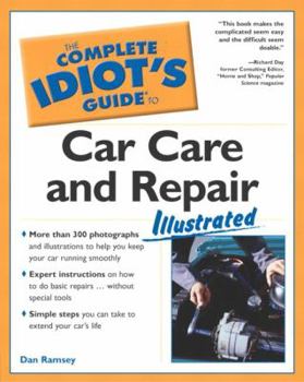 Paperback The Complete Idiot's Guide to Car Care and Repair Illustrate D Book