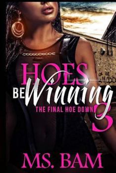 Paperback Hoes Be Winning 3: The Final Hoe Down Book