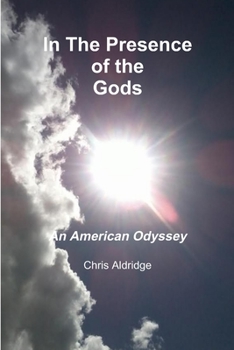 Paperback In The Presence of the Gods: An American Odyssey Book