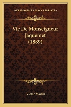 Paperback Vie De Monseigneur Jaquemet (1889) [French] Book