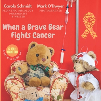 Paperback When a Brave Bear Fights Cancer: A get well soon gift Book