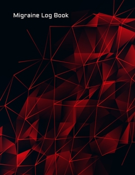 Paperback Migraine Log Book: Track & Record Headache Symptoms Triggers and More Size 8.5 "x 11" 120 Page Book