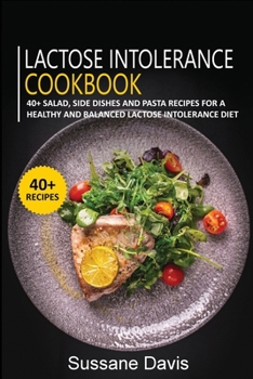 Paperback Lactose Intolerance Cookbook: 40+Salad, Side dishes and pasta recipes for a healthy and balanced Lactose intolerance diet Book