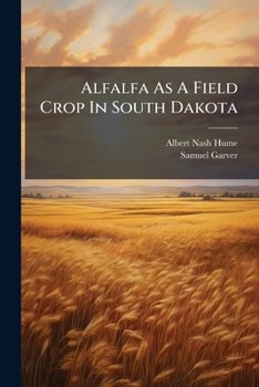 Paperback Alfalfa As A Field Crop In South Dakota Book