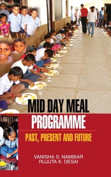 Hardcover Mid Day Meal Programme: Past, Present and Future Book