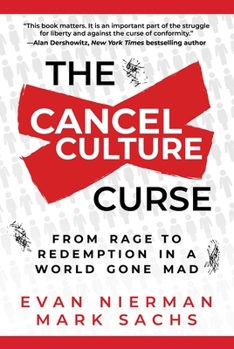 Hardcover The Cancel Culture Curse: From Rage to Redemption in a World Gone Mad Book