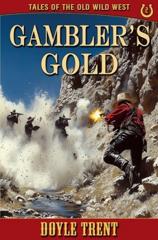 Paperback Gambler's Gold: Tales of the Old Wild West - Book 2 Book