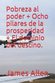 Paperback Pobreza al poder + Ocho pilares de la prosperidad + El dominio del destino. [Spanish] Book