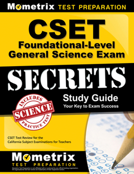 Paperback CSET Foundational-Level General Science Exam Secrets Study Guide: CSET Test Review for the California Subject Examinations for Teachers Book