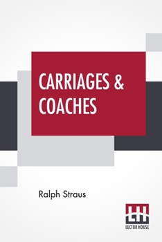 Paperback Carriages & Coaches: Their History & Their Evolution Book