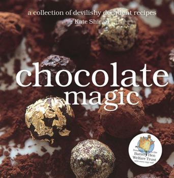 Hardcover Chocolate Magic: Devilishly Decadent Recipes Book