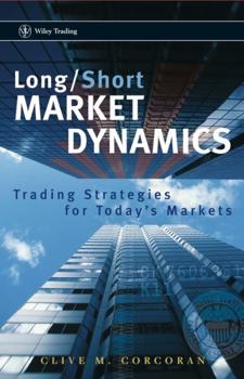 Hardcover Long/Short Market Dynamics: Trading Strategies for Today's Markets Book