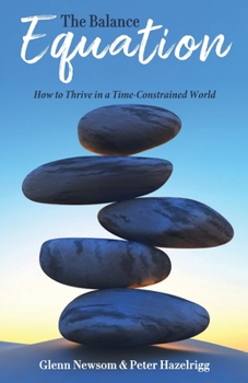 Paperback The Balance Equation: How to Thrive in a Time-Constrained World Book