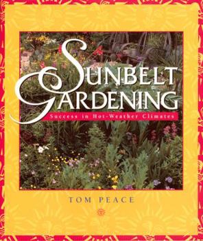 Paperback Sunbelt Gardening: Success in Hot-Weather Climates Book