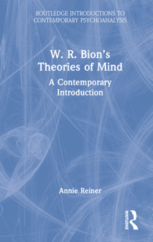 Hardcover W. R. Bion's Theories of Mind: A Contemporary Introduction Book